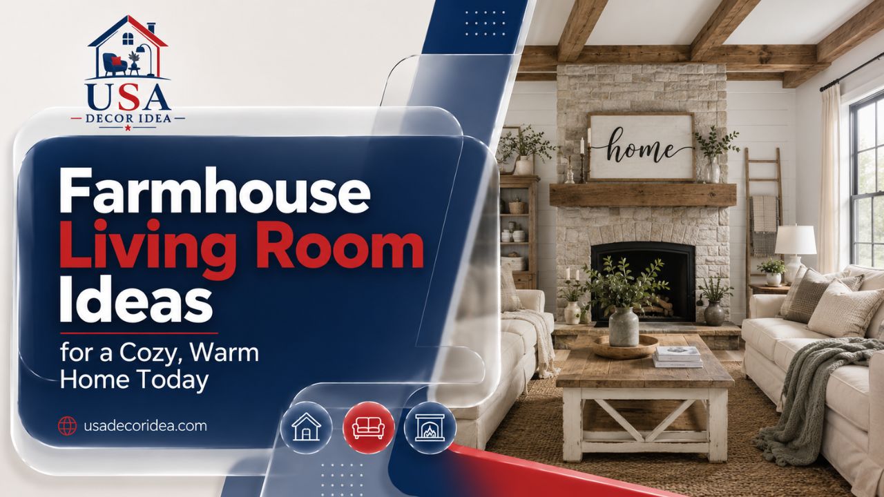 Farmhouse Living Room Ideas for a Cozy, Warm Home Today