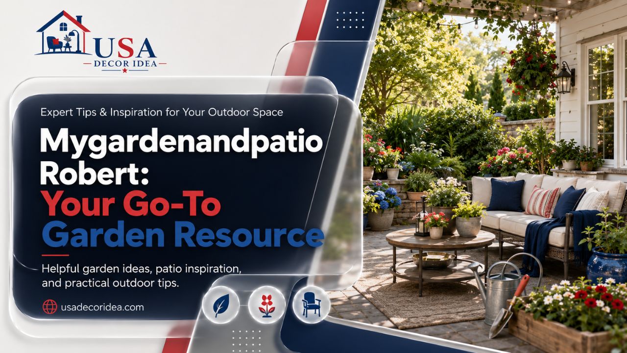 Mygardenandpatio Robert: Your Go-To Garden Resource