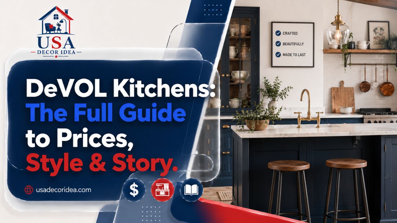DeVOL Kitchens: The Full Guide to Prices, Style & Story