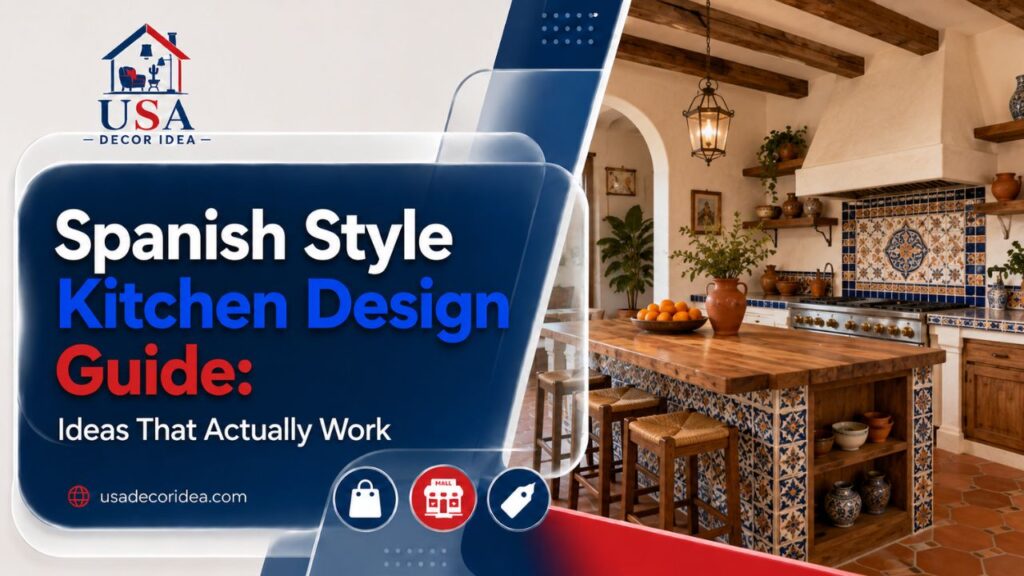 Spanish Style Kitchen Design Guide: Ideas That Actually Work
